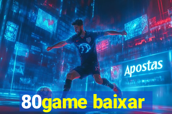 80game baixar